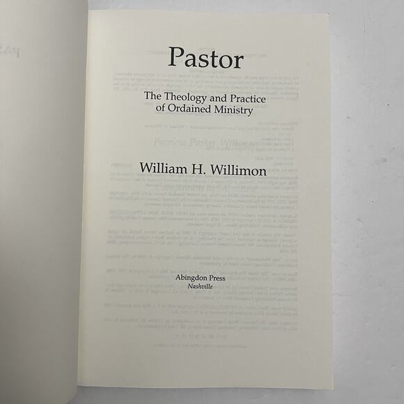 Pastor The Theology and Practice Of Ordained Ministry William H Willimon - Picture 2 of 8